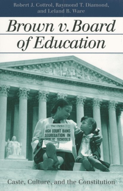Leland B. Ware, Raymond T. Diamond, Robert J. Cottrol - Brown v. Board of Education, E-bok
