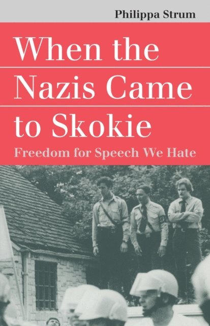 Philippa Strum - When the Nazis Came to Skokie, E-bok