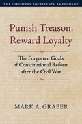 Punish Treason, Reward Loyalty