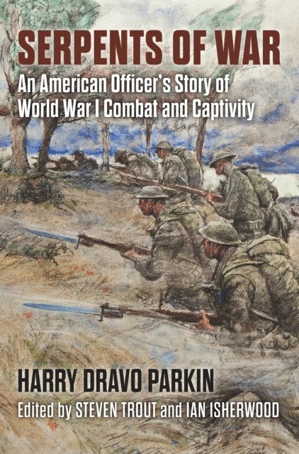 Harry Dravo Parkin, Ian Isherwood, Steven Trout - Serpents of War, E-bok