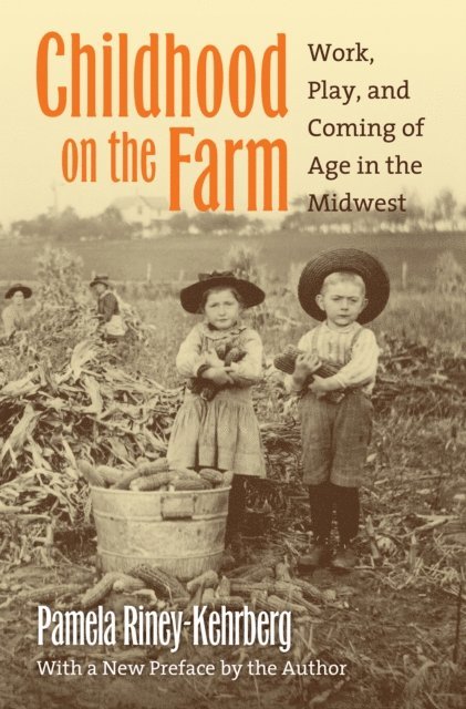 Pamela Riney-Kehrberg - Childhood on the Farm, E-bok. Tillgänglighet: Lägg i varukorg