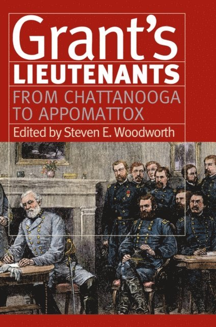 Steven E. Woodworth - Grant's Lieutenants, E-bok