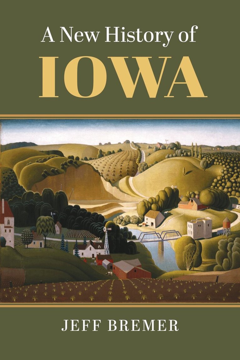 Jeff Bremer - New History of Iowa, Häftad