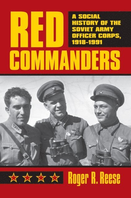 Roger R. Reese - Red Commanders, E-bok