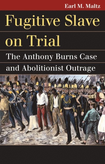 Earl M. Maltz - Fugitive Slave on Trial, E-bok