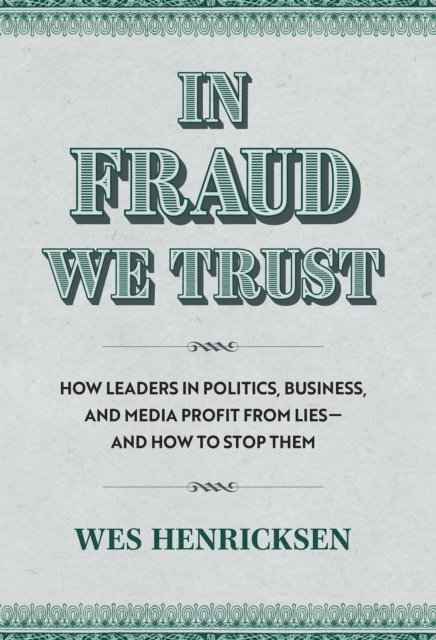 In Fraud We Trust