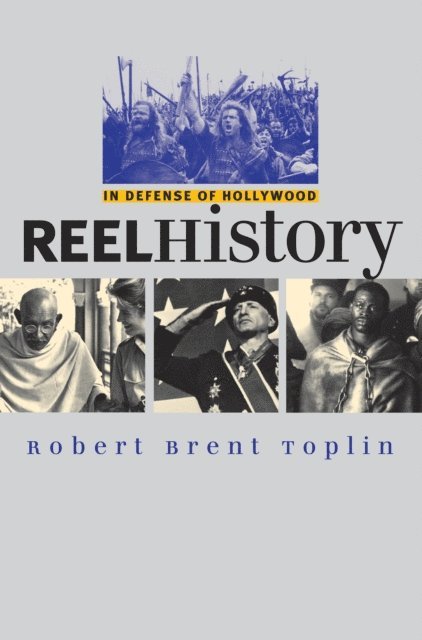 Robert Brent Toplin - Reel History, E-bok
