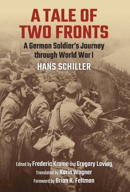 Hans Schiller - Tale of Two Fronts, E-bok