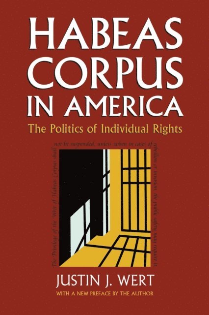 Justin J. Wert - Habeas Corpus in America, E-bok