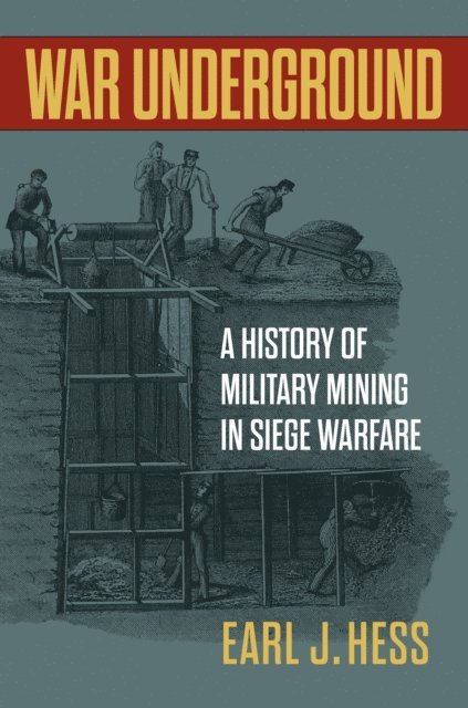 Earl J. Hess - War Underground, E-bok