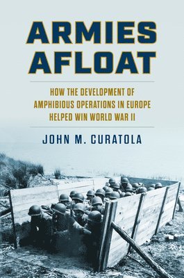 John M. Curatola - Armies Afloat, Inbunden. Tillgänglighet: Lägg i varukorg