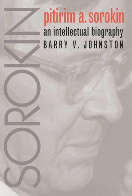 Barry V. Johnston - Pitirim A. Sorokin, E-bok