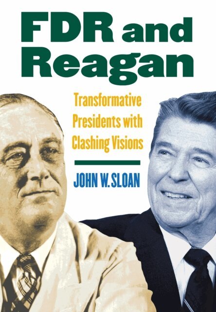 John W. Sloan - FDR and Reagan, E-bok