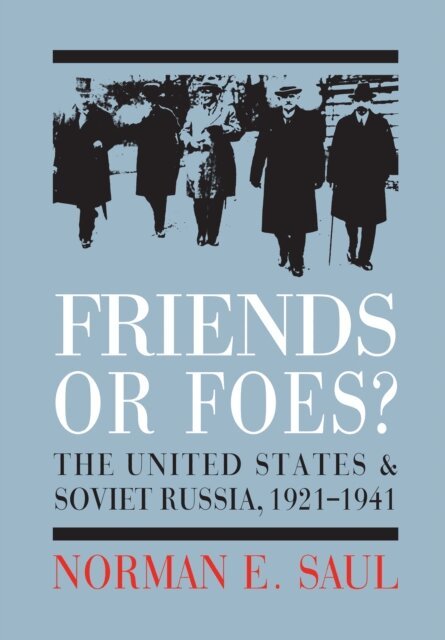 Norman E. Saul - Friends or Foes?, E-bok