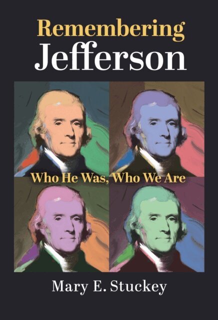 Mary E. Stuckey - Remembering Jefferson, E-bok