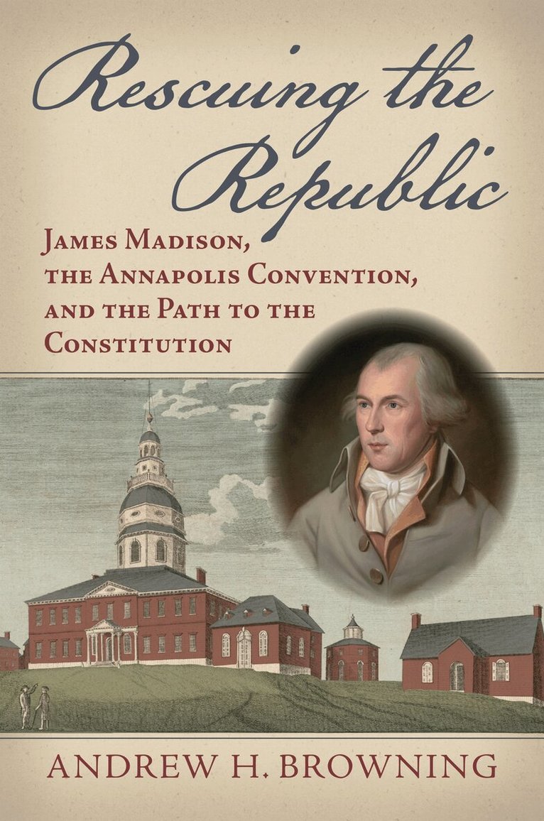 Andrew H. Browning - Rescuing the Republic, Inbunden. Tillgänglighet: Lägg i varukorg