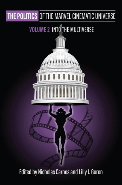 Lilly J. Goren, Nicholas Carnes - Politics of the Marvel Cinematic Universe, Volume 2, E-bok
