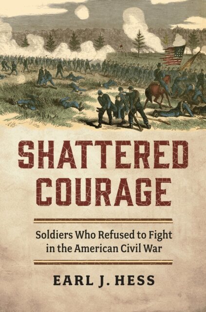 Earl J. Hess - Shattered Courage, E-bok