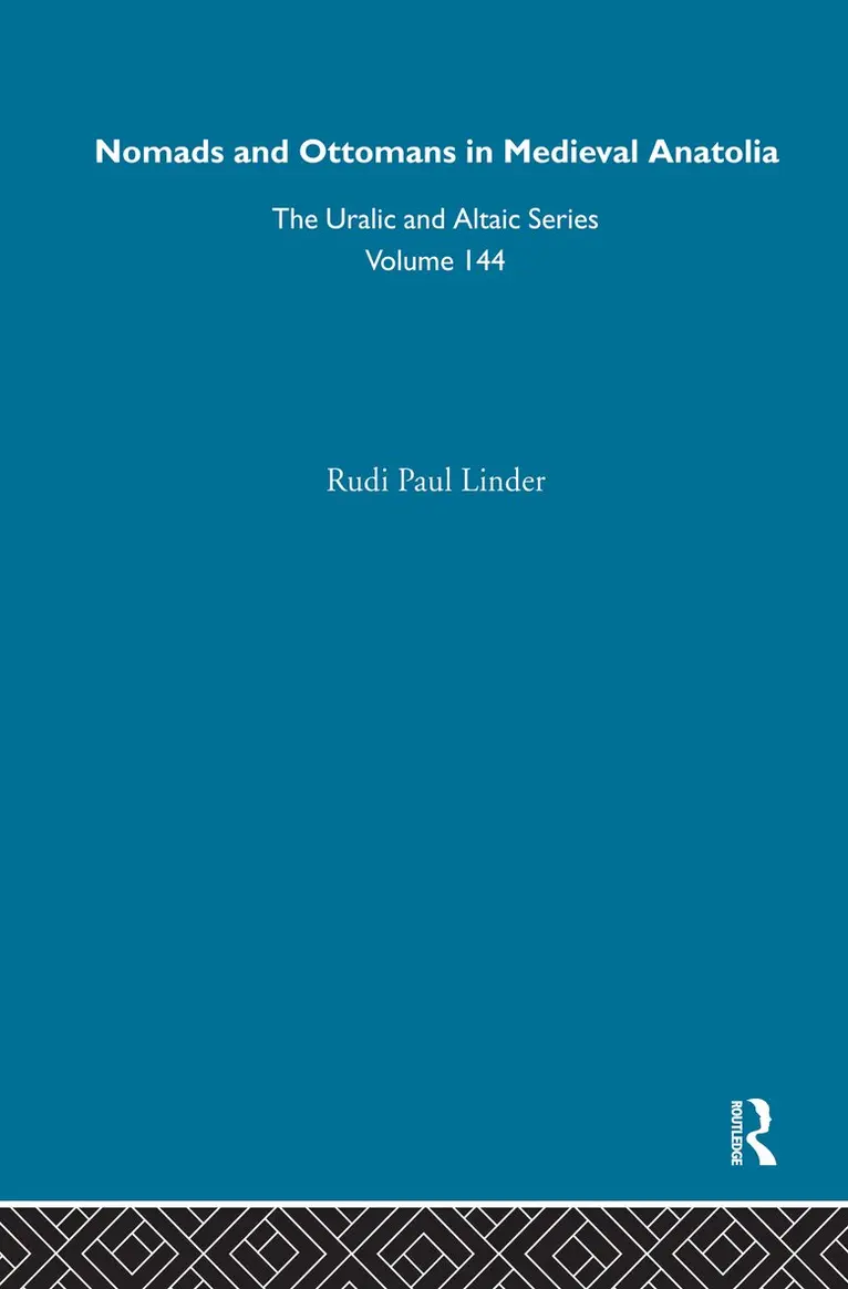 Rudi Paul Lindner - Nomads and Ottomans in Medieval Anatolia, Inbunden. Tillgänglighet: Lägg i varukorg
