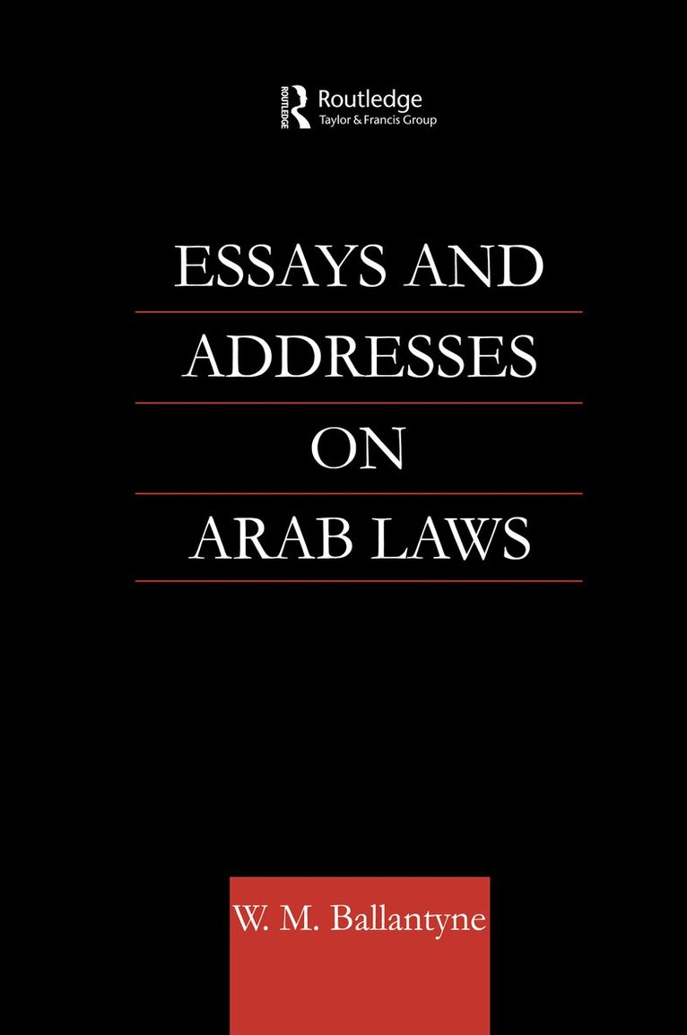 W. M. Ballantyne - Essays and Addresses on Arab Laws, Inbunden. Tillgänglighet: Lägg i varukorg