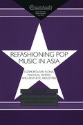 Refashioning Pop Music in Asia