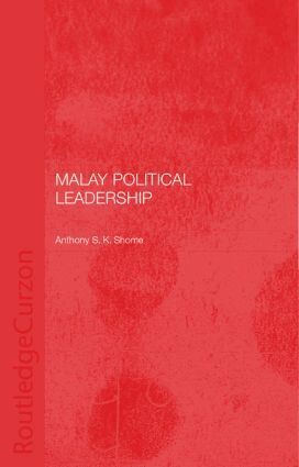 Tony Shome - Malay Political Leadership, Inbunden