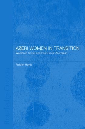 Farideh Heyat - Azeri Women in Transition, Inbunden