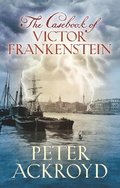 Casebook of Victor Frankenstein