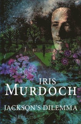 Iris Murdoch - Jackson's Dilemma, Inbunden