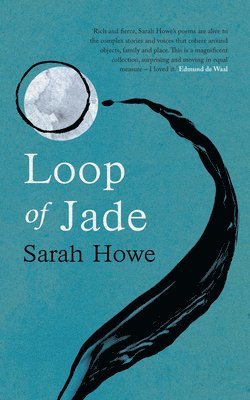 Loop of Jade by Sarah Howe