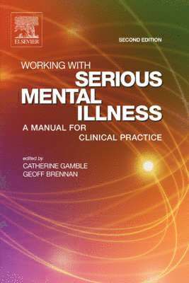 Catherine Gamble, Geoff Brennan - Working With Serious Mental Illness, Häftad. Tillgänglighet: Lägg i varukorg