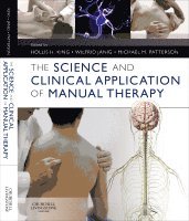 Hollis H. King, Wilfrid J�nig, Michael M. Patterson - The Science and Clinical Application of Manual Therapy, Inbunden