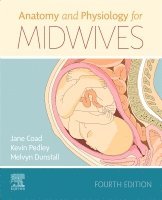 Jane Coad, Kevin Pedley, Melvyn Dunstall - Anatomy and Physiology for Midwives, Häftad