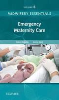 Midwifery Essentials: Emergency Maternity Care