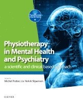 Michel Probst, Liv Helvik Skjaerven - Physiotherapy in Mental Health and Psychiatry, Häftad