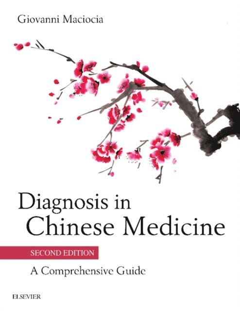 Giovanni Maciocia - Diagnosis in Chinese Medicine - E-Book, E-bok