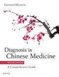 Diagnosis in Chinese Medicine - E-Book