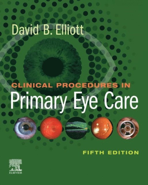 David B. Elliott - Clinical Procedures in Primary Eye Care E-Book, E-bok