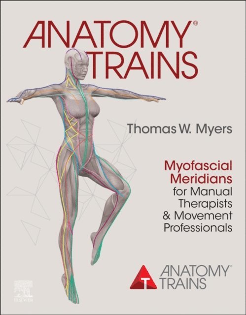 Thomas W. Myers - Anatomy Trains E-Book, E-bok