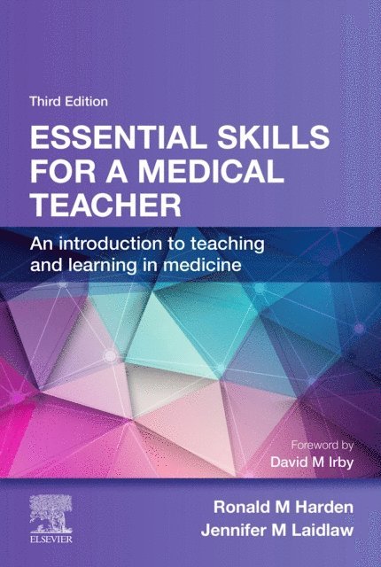 Jennifer M Laidlaw, Ronald M. Harden - Essential Skills for a Medical Teacher, E-bok