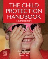 Rachael Clawson, Lisa Warwick, Rachel Fyson - The Child Protection Handbook, Häftad. Tillgänglighet: Lägg i varukorg