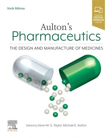 Michael E. Aulton, Kevin M.G. Taylor - Aulton's Pharmaceutics E-Book, E-bok
