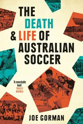 Joe Gorman - Death and Life of Australian Soccer, Häftad. Tillgänglighet: Lägg i varukorg