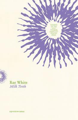 Rae White - Milk Teeth, Häftad