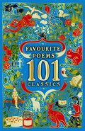 Favourite Poems: 101 Classics