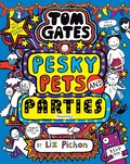 Tom Gates:Pesky Pets and Parties