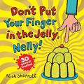 Don't Put Your Finger in the Jelly, Nelly (30th Anniversary Edition) PB