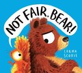 Not Fair, Bear! (PB)