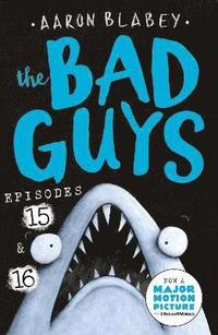 The Bad Guys: Episode 15 & 16