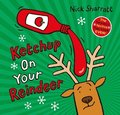 Ketchup on Your Reindeer (PB)